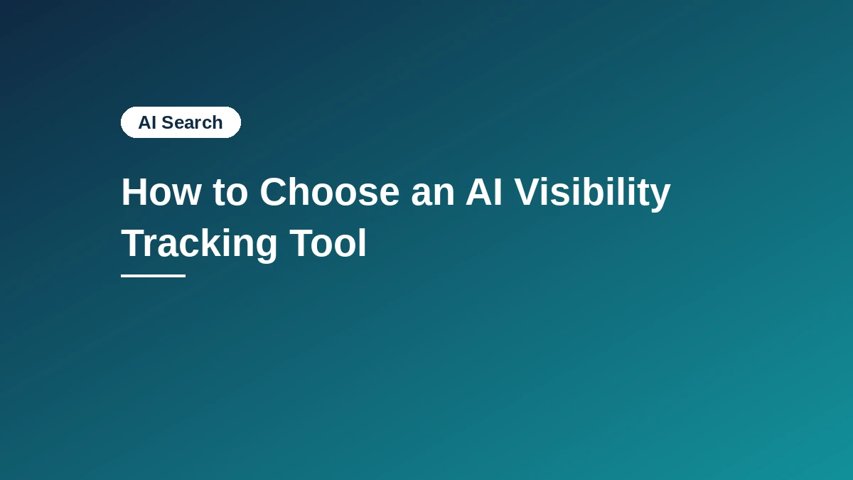 Navy to teal gradient card with the "AI Search" category badge and the title How to Choose an AI Visibility Tracking Tool